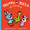 Couverture Trotro et Zaza se disputent Editions Gallimard  (Jeunesse - Giboulées) 2019