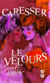 Couverture Caresser le velours Editions 10/18 (Domaine étranger) 2025