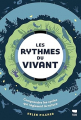 Couverture Les Rythmes du vivant: Comprendre les cycles qui régissent la nature Editions Delachaux et Niestlé 2024