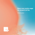 Couverture Dans mon ventre nage un serpent de feu Editions 10 pages au carré 2023