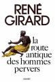 Couverture La route antique des hommes pervers Editions Grasset 2014