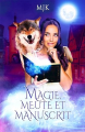 Couverture Magie et compagnie, tome 4 : Magie, meute et manuscrit Editions Autoédité 2024