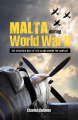 Couverture Malta during World War II Editions Book Distributors Ltd 2017
