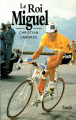 Couverture Le roi Miguel Editions Stock 1995