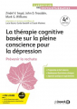 Couverture La thérapie cognitive basée sur la pleine conscience pour la dépression Editions de Boeck (Carrefour des psychothérapies) 2024
