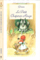 Couverture Le petit Chaperon rouge, Raiponce, La lumière bleue. Editions Hachette (Bibliothèque Rose) 1995