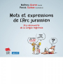Couverture Mots et expressions de l'Arc jurassien. À la découverte de la langue régionale Editions Alphil 2023