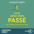 Couverture Vivre avec son passé : Une philosophie pour aller de l'avant Editions Lizzie 2023