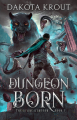 Couverture The Divine Dungeon, tome 1 : Dungeon Born Editions Autoédité 2019