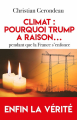 Couverture Climat : pourquoi Trump a raison...pendant que la France s'enfonce : Enfin la vérité  Editions L'artilleur 2025