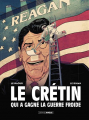 Couverture Le Crétin qui a gagné la guerre froide - histoire complète Editions Grand Angle (roman) 2025