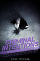 Couverture Criminal intentions: Season 2, book 3: Cold Calculation Editions Autoédité 2021