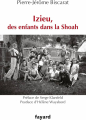 Couverture Izieu, des enfants dans la shoah Editions Fayard 2014
