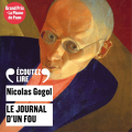 Couverture Le journal d'un fou Editions Gallimard  (Écoutez lire) 2015