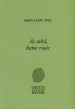 Couverture Au soleil, la haine rouée Editions Cheyne 2014