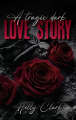 Couverture A tragic dark love story Editions Autoédité 2025
