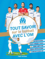 Couverture Tout savoir sur le football avec l'OM Editions Hugo & Cie 2024