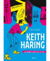 Couverture Keith Haring, le Street art ou la vie Editions Hugo & Cie (BD) 2022