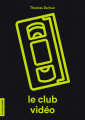 Couverture Le club vidéo Editions La courte échelle 2025