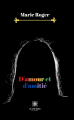 Couverture D'amour et d'amitié Editions Le lys bleu 2020