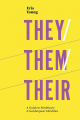 Couverture They/Them/Their: A Guide to Nonbinary and Genderqueer Identities Editions Jessica Kingsley Publishers 2020
