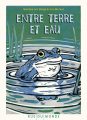 Couverture Entre terre et eau Editions Rue du Monde 2024