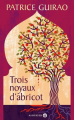 Couverture Trois noyaux d’abricot Editions Au vent des îles 2025