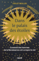 Couverture  Dans le palais des étoiles : Comment les hommes de la Renaissance ont conquis le ciel  Editions Payot 2025