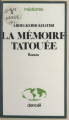 Couverture La mémoire tatouée. Autobiographie d'un décolonisé Editions Denoël 1971