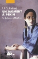 Couverture Un Moment à Pékin, tome 1 : Enfances chinoises Editions Philippe Picquier (Poche) 2008