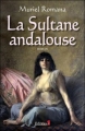 Couverture La Sultane Andalouse Editions First 2011