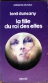 Couverture La Fille du roi des elfes Editions Denoël (Présence du futur) 1976