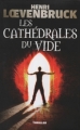 Couverture Les cathédrales du vide Editions Le Grand Livre du Mois (Thriller) 2009