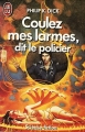 Couverture Coulez mes larmes, dit le policier / Le prisme du néant Editions J'ai Lu (Science-fiction) 1988
