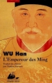 Couverture L'empereur des Ming Editions Philippe Picquier (Poche) 1996
