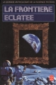 Couverture La Frontière éclatée Editions Le Livre de Poche (La grande anthologie de la science-fiction) 1989