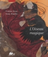 Couverture L'oiseau magique Editions Philippe Picquier (Jeunesse) 2010