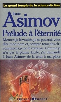 Couverture Isaac Asimov / Prélude à l'éternité