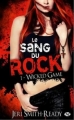 Couverture Le sang du rock, tome 1 : Wicked game Editions Milady (Bit-lit) 2012