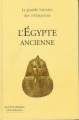 Couverture L’Égypte ancienne Editions Encyclopedia Universalis/Grand Livre du Mois (La grande histoire des civilisations) 1999