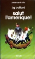 Couverture Salut l'Amérique ! Editions Denoël (Présence du futur) 1981
