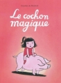 Couverture Le cochon magique Editions L'École des loisirs 2010