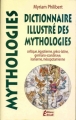 Couverture Dictionnaire illustré des mythologies celtique, égyptienne, gréco-latine, germano-scandinave, iranienne, mésopotamienne Editions de Lodi 1997