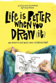 Couverture Life is better when you draw it (and other truths about your creative habit) Editions Autoédité 2022