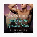 Couverture Human Omega, book 3: Babied by His Guardian Mates Editions Audible studios 2019