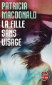 Couverture La fille sans visage Editions Le Livre de Poche (Thriller) 2015