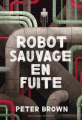 Couverture Robot sauvage, book 2 : The Wild Robot Escapes Editions Gallimard  2025