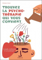 Couverture Trouvez la psychothérapie qui vous convient - Conseils, méthodes et cas pratiques Editions Ellébore 2022
