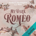 Couverture Dark Prince Road, tome 1 : My Dark Romeo Editions Audible studios 2024
