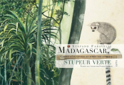 Couverture Madagascar, stupeur verte Editions Elytis 2017